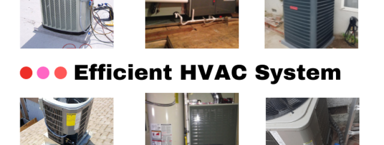 The Importance of Efficient HVAC Systems - HVAC Pros Services